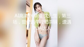 【原创】内射00后173长腿细腰巨乳妹子