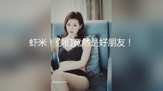 高颜值甜美性感身材妹子啪啪，上位骑坐条腿侧入大力抽插猛操