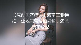 STP24121 可纯可风骚的少女诱惑  全程露脸高颜值洗干净了陪狼友发骚 干净的逼逼没有几根毛  揉奶自慰特写展示好刺激