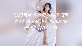 [2DF2] 瘦小枯干的离异漂亮少妇和男技师干完还不满足洗完澡继续推油抠逼[BT种子]