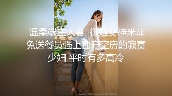 高颜值美女吃鸡啪啪 撅着屁屁被无套猛怼 深喉口爆吃精