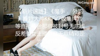 【本场无套内射】夜晚的街头春色无边，漂亮小姐姐都出来了，场场看逼那是必须的