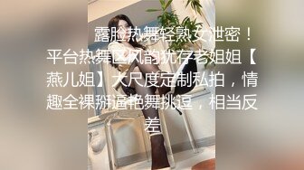 下班后小日子很幸福有漂亮嫩嫩小女友可以抠逼吸奶