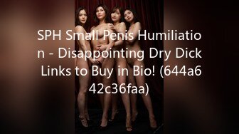 SPH Small Penis Humiliation - Disappointing Dry Dick Links to Buy in Bio! (644a642c36faa)