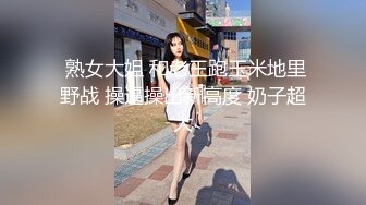 《云盘高质 露脸泄密》国语对话，东北淫荡饥渴人妻美少妇真实约啪被个很会打炮的肥猪仔肏，频率低但有力下下到底尖叫