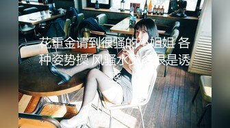 探花小飞哥酒店高端约炮??2800元温柔听话的小美女小穴敏感水又多让她激情口爆吞精