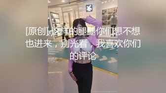  淫荡女友养成小小菠萝 5.20小伙爆艹甜妹可爱女友 淫荡蜜穴白浆