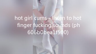 hot girl cums - listen to hot finger fucking sounds (ph606b0bea1f500)